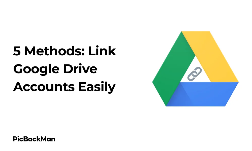 5 Methods: Link Google Drive Accounts Easily