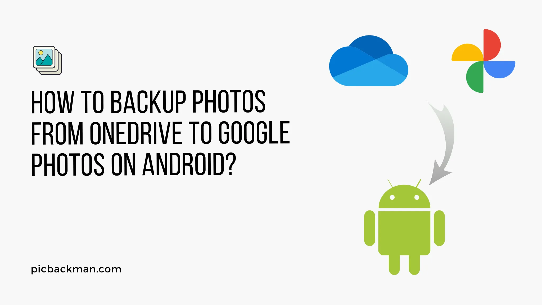 How to Backup Photos from OneDrive to Google Photos on Android?