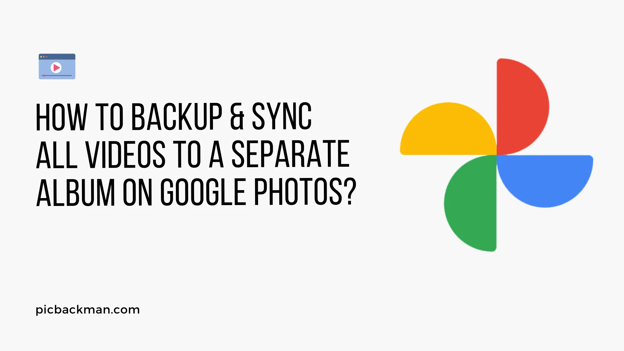 How to Backup & Sync All Videos to a Separate Album on Google Photos?