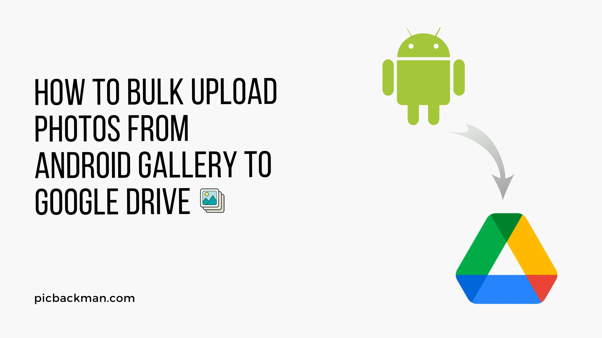 How to Bulk Upload Photos from Android Gallery to Google Drive
