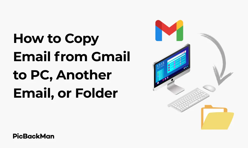 How to Copy Email from Gmail to PC, Another Email, or Folder