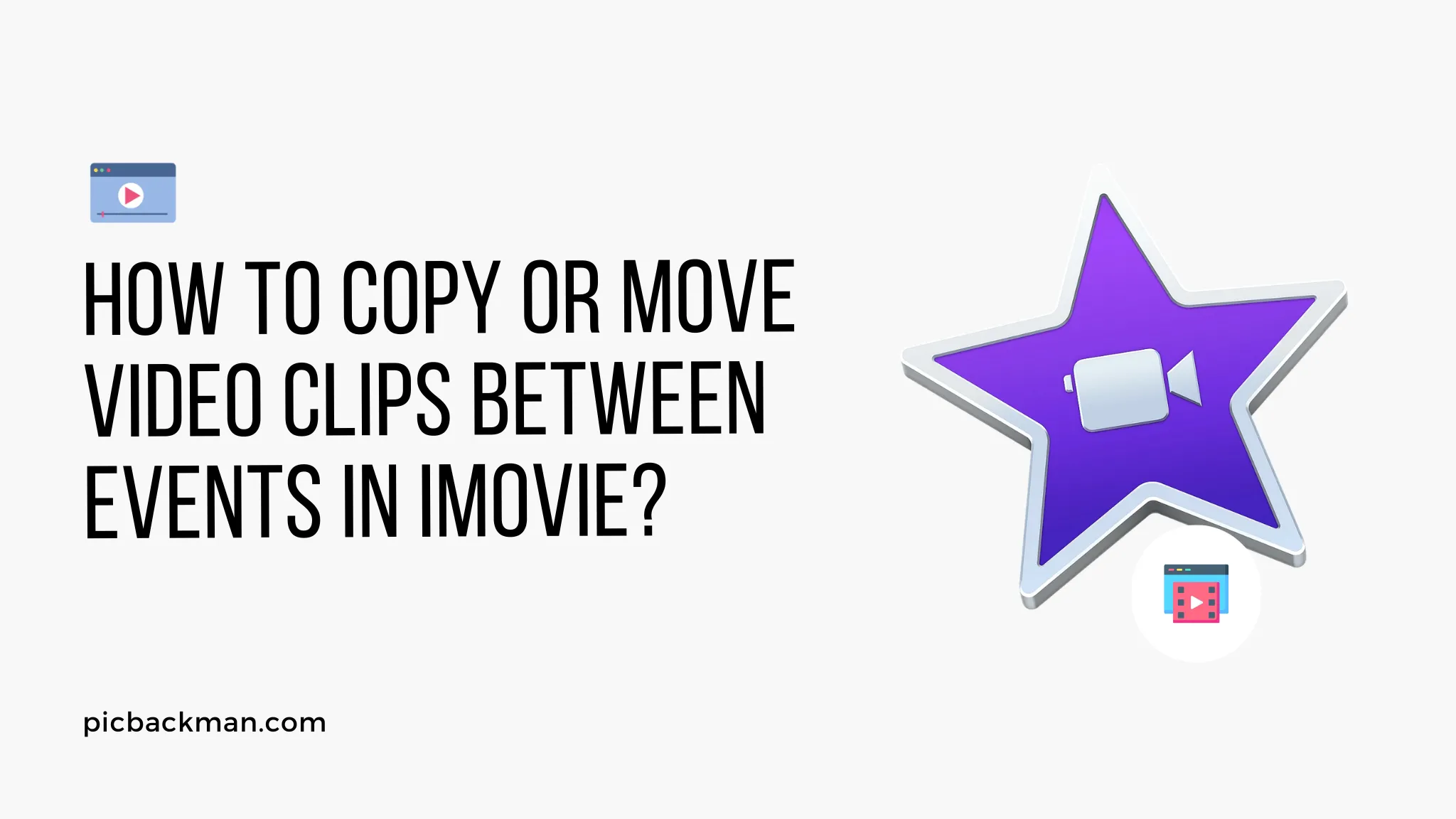 How to Copy or Move Video Clips between Events in iMovie?