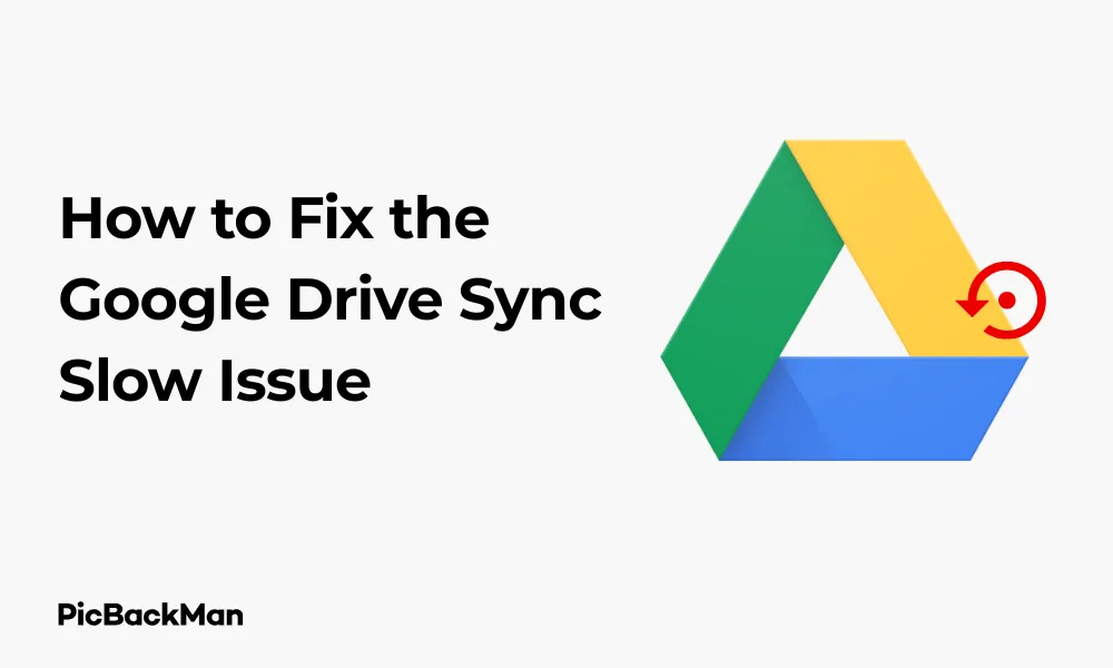 How to Fix the Google Drive Sync Slow Issue