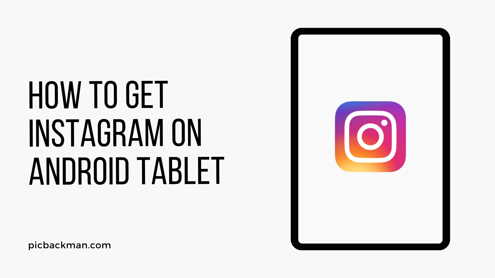 How to get Instagram on Android Tablet?