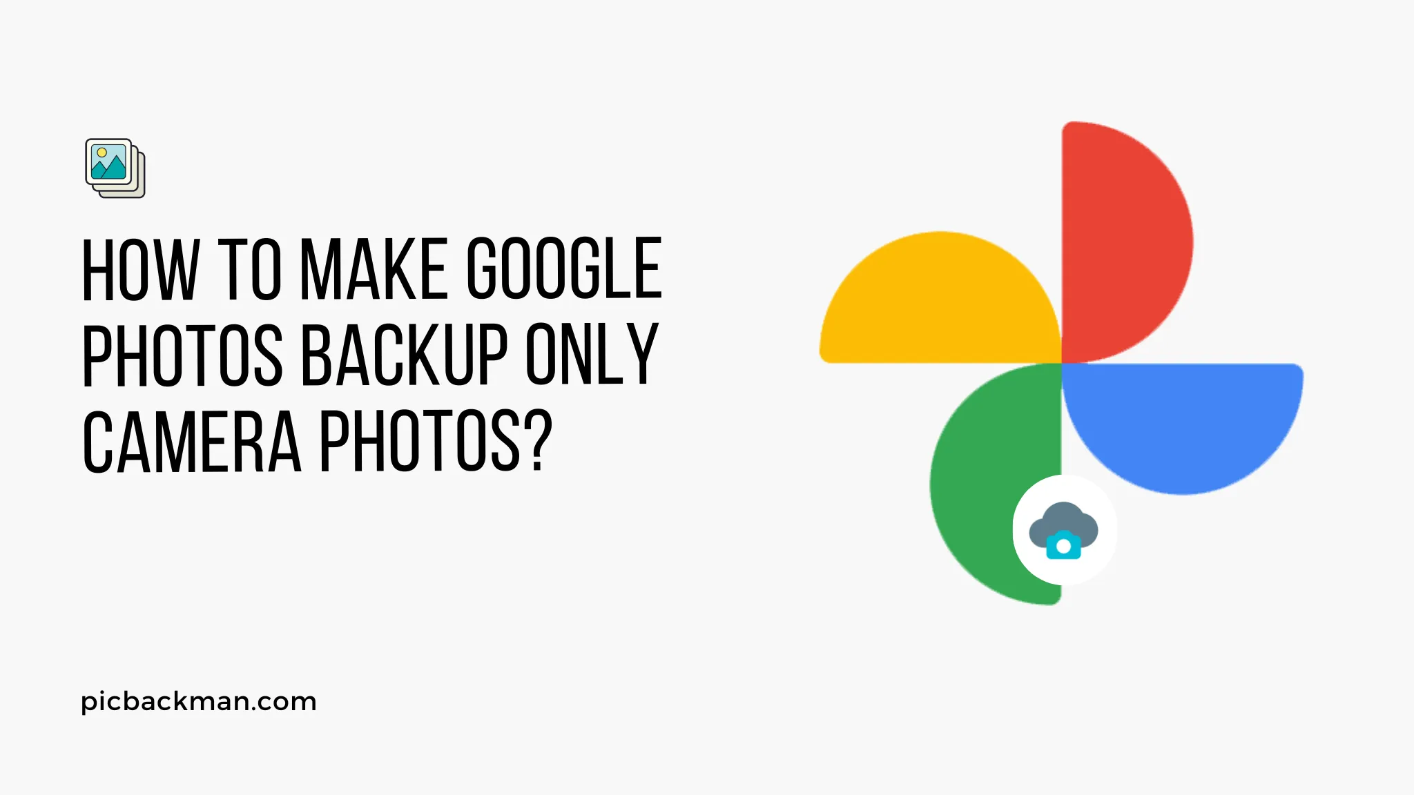 How to Make Google Photos Backup Only Camera Photos