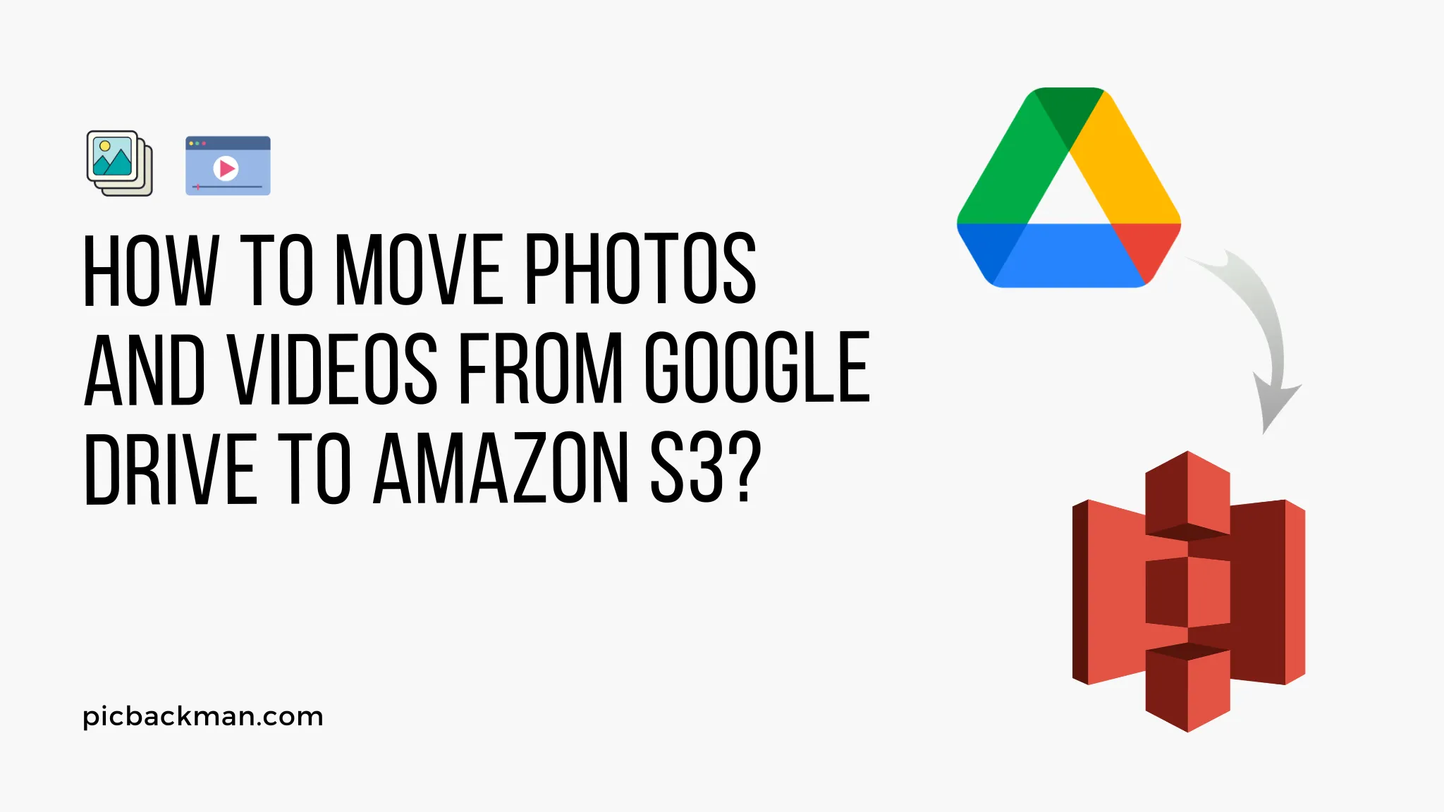 How to Move Photos and Videos from Google Drive to Amazon S3?