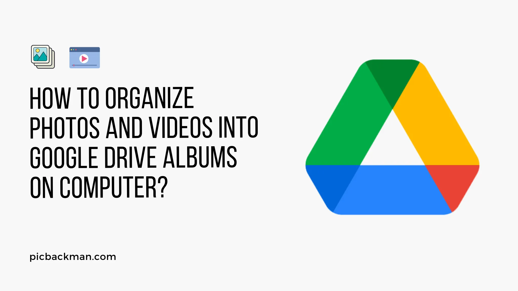 How to Organize Photos and Videos into Google Drive Albums on Computer