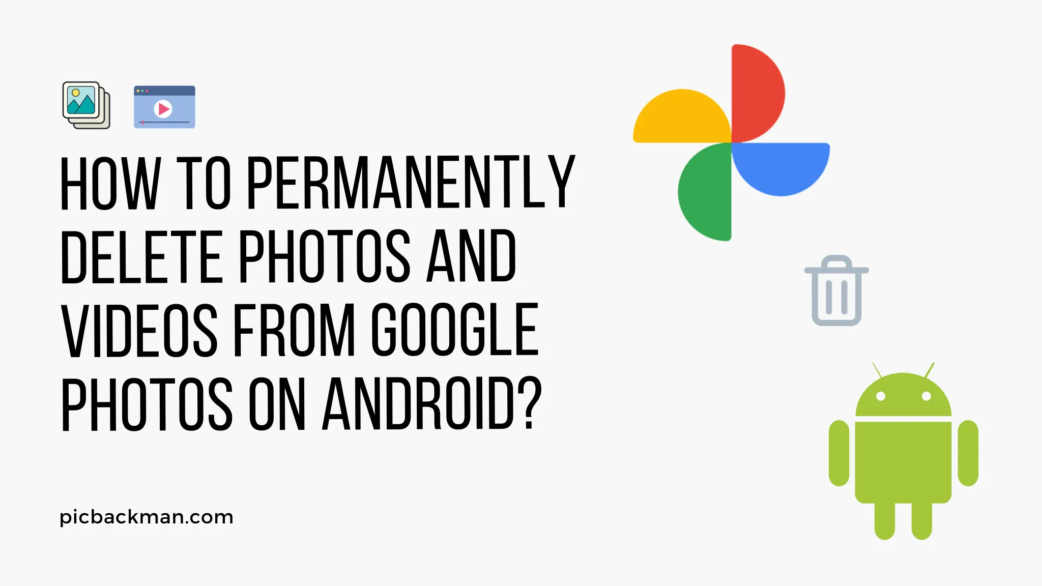 How to Permanently Delete Photos and Videos from Google Photos on Android?