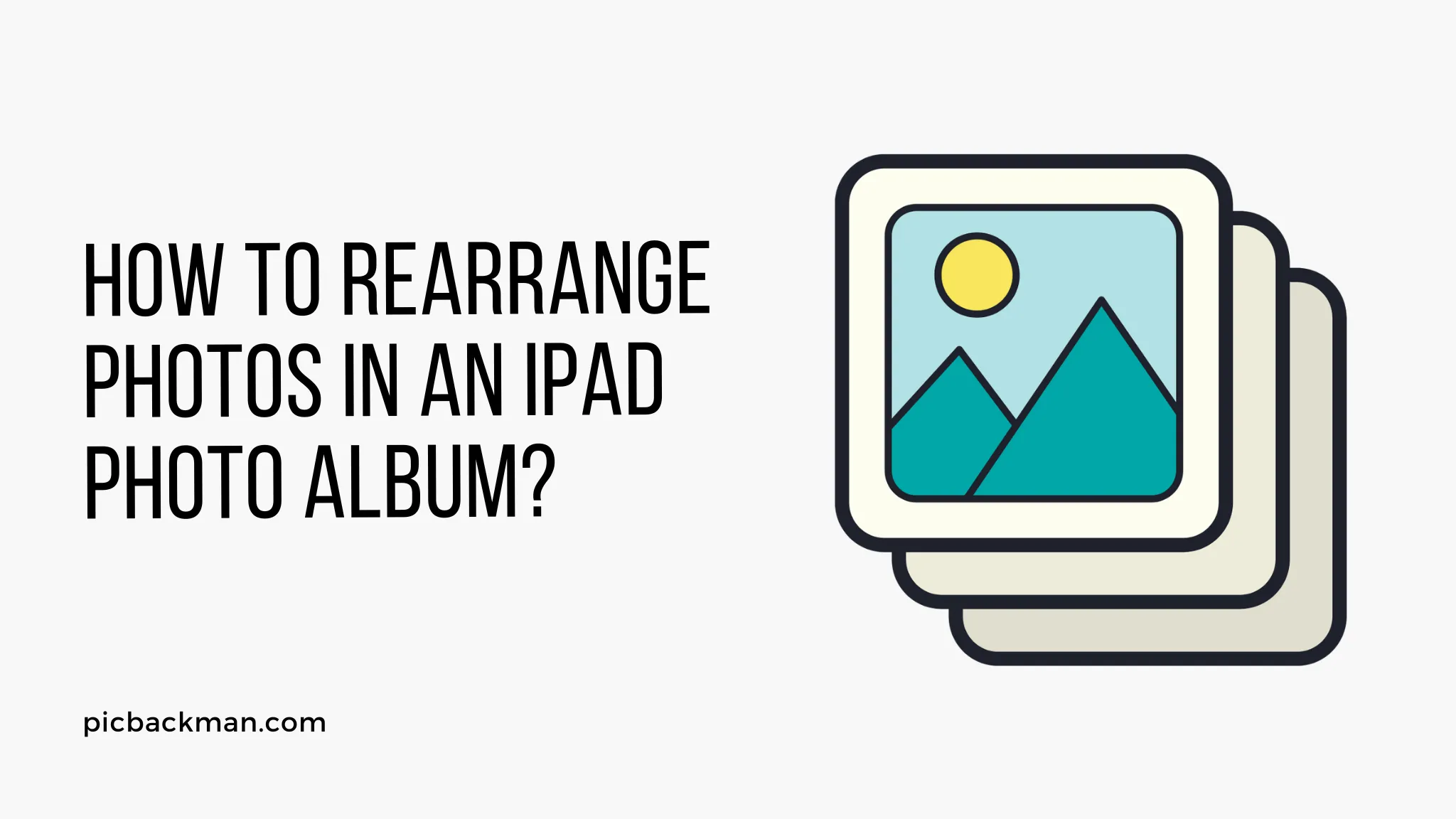 How to Rearrange Photos in an iPad Photo Album