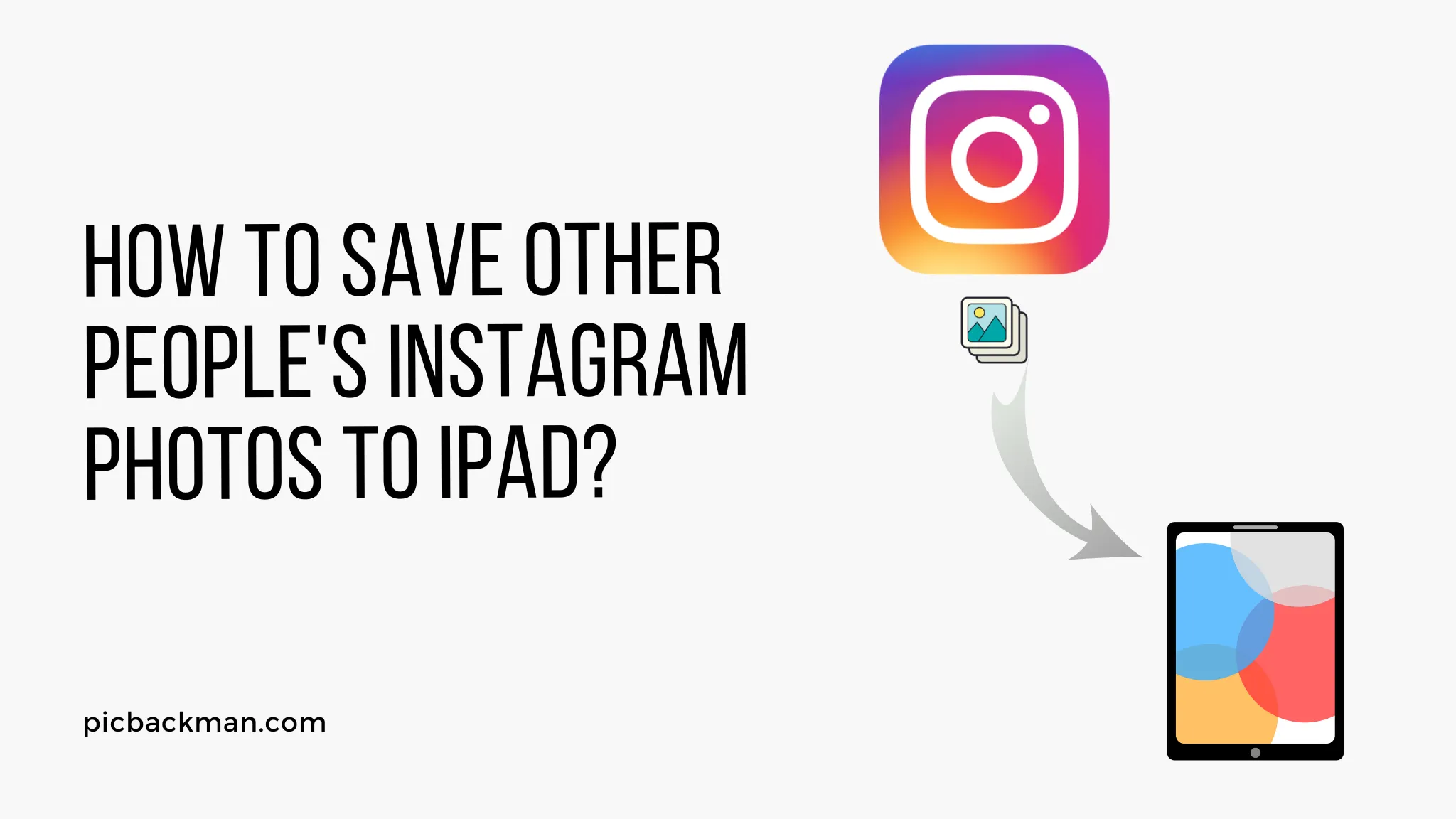 How to Save Other Peopleâ€™s Instagram Photos to iPad?