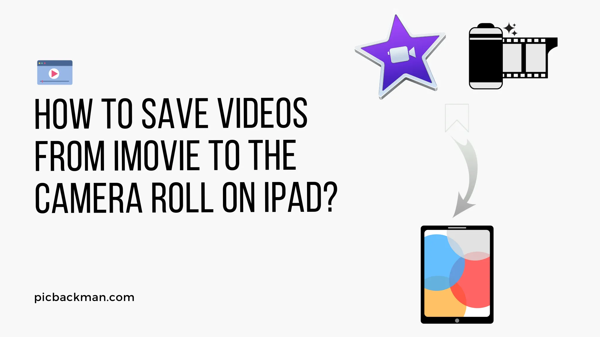 How to Save Videos from iMovie to the Camera Roll on iPad?