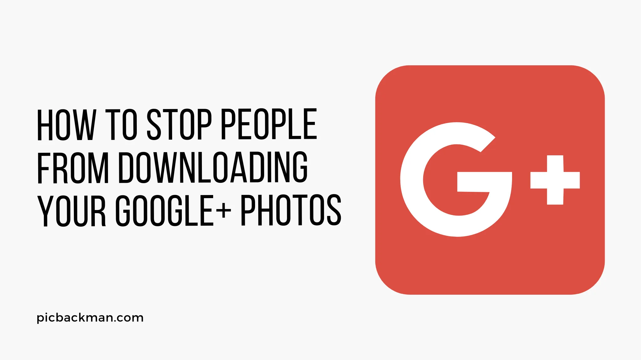 How to Stop People to Download your Google+ Photos?