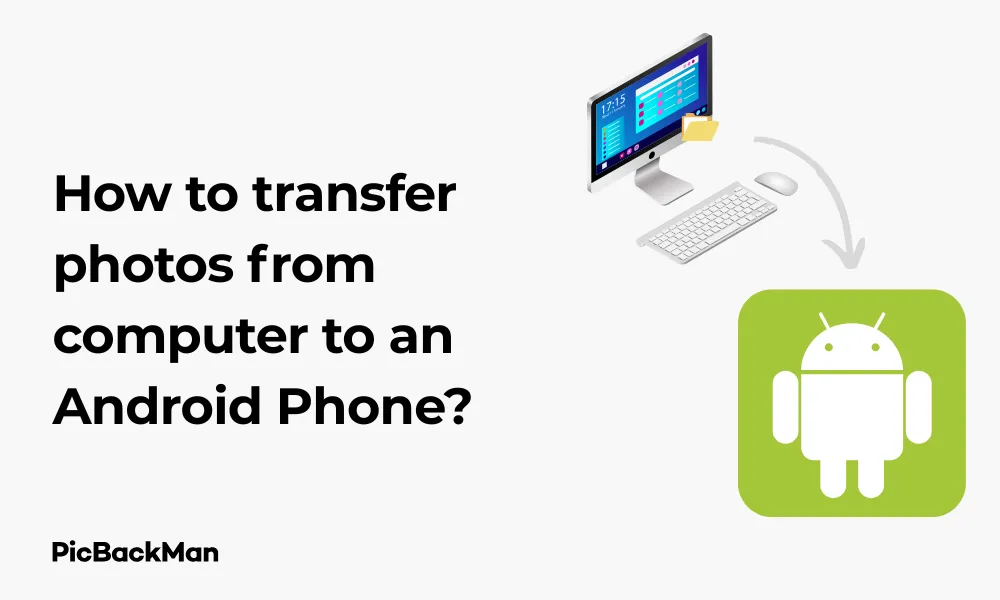 How to transfer photos from computer to an Android Phone