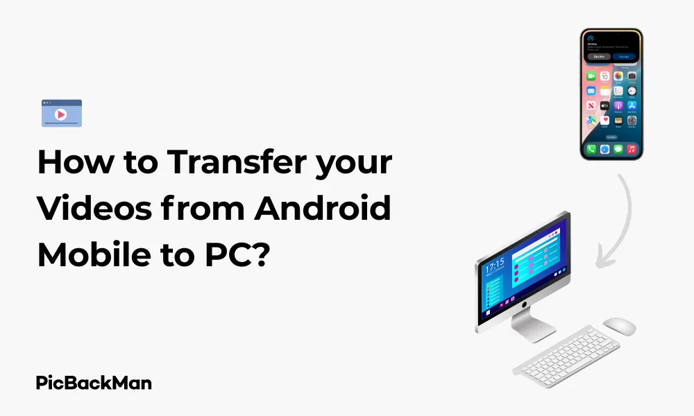 How to Transfer your Videos from Android Mobile to PC