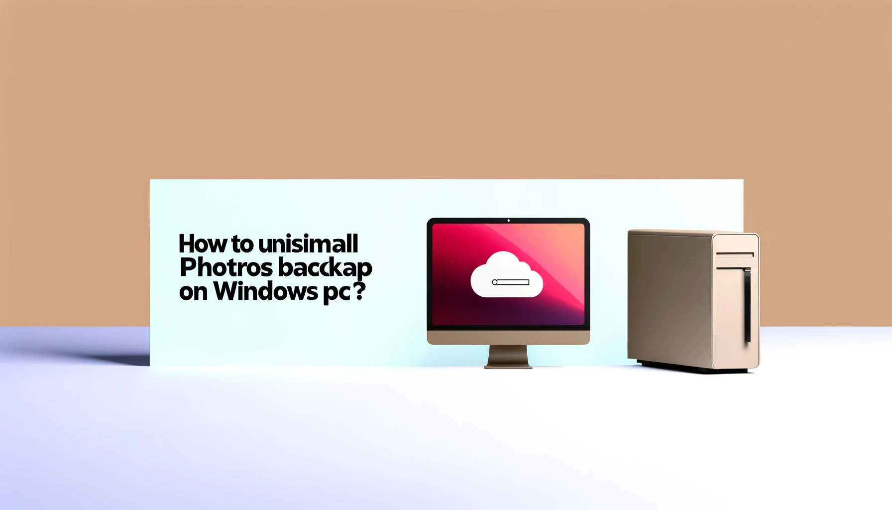 How to Uninstall Google Photos Backup on Windows PC?