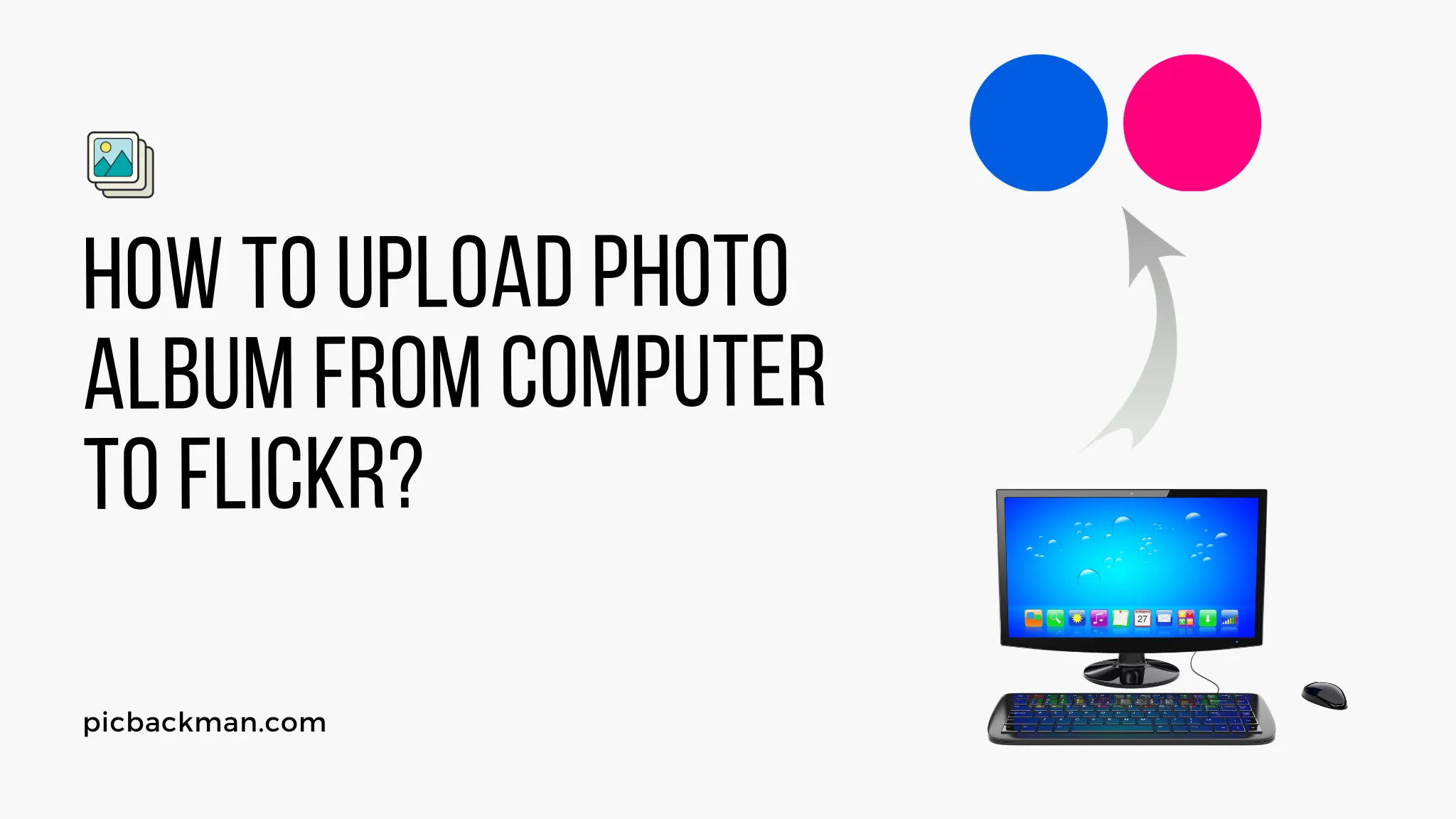 How to upload Photo Album From Computer to Flickr?