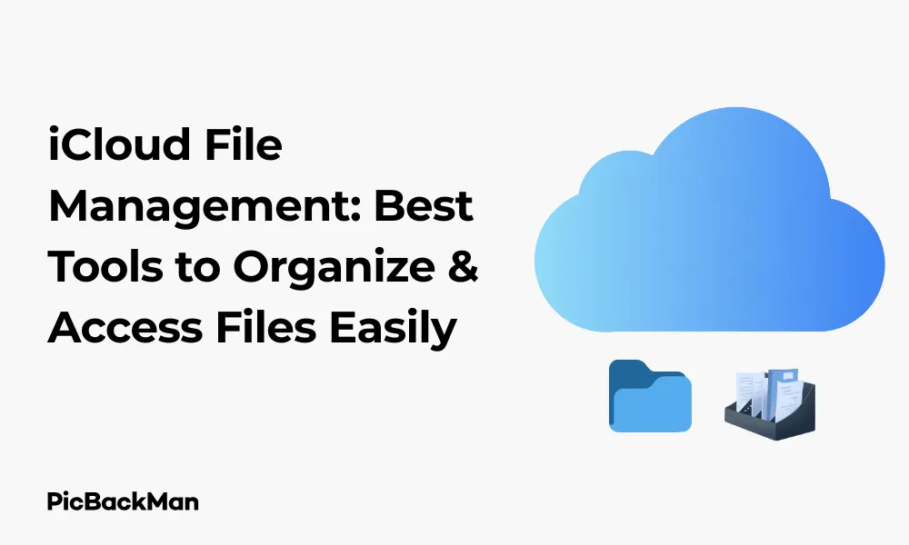 iCloud File Management: Best Tools to Organize & Access Files Easily