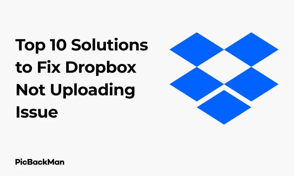Top 10 Solutions to Fix Dropbox Not Uploading Issue