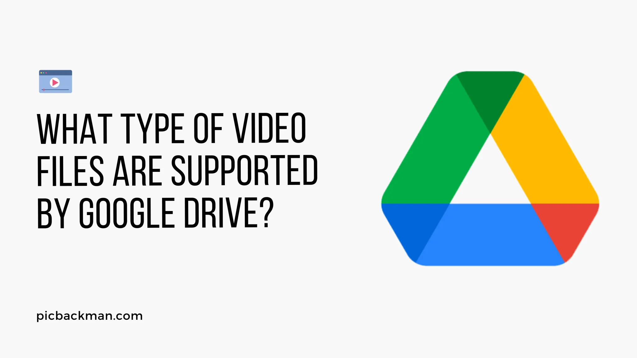What type of video files are supported by Google Drive