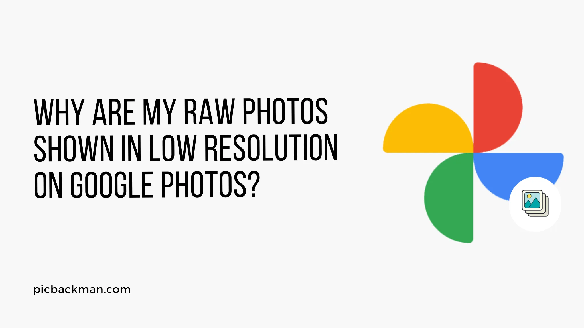 Why are My RAW Photos Shown in Low Resolution on Google Photos?